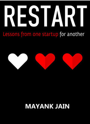 Restart - Lessons from one startup for another by Mayank Jain