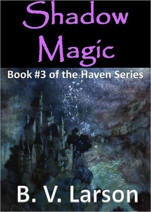 Shadow Magic by B.V. Larson