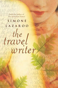 The Travel Writer by Simone Lazaroo