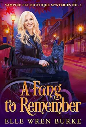 A Fang to Remember by Elle Wren Burke