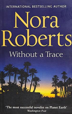 Without a Trace by Nora Roberts