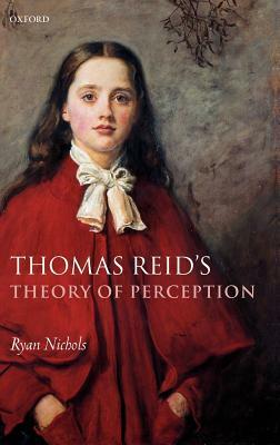 Thomas Reid's Theory of Perception by Ryan Nichols
