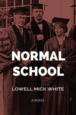 Normal School by Lowell Mick White