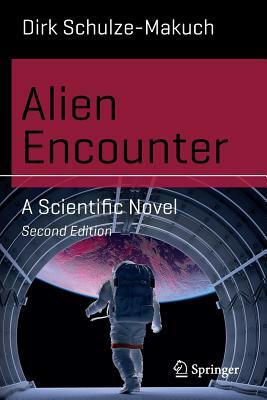 Alien Encounter: A Scientific Novel by Dirk Schulze-Makuch