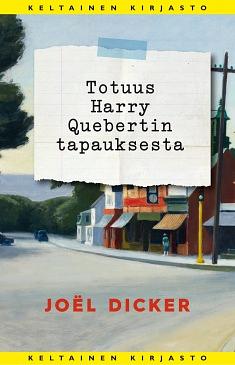 Totuus Harry Quebertin tapauksesta by Joël Dicker