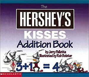 Hershey's Kisses Addition Book by Rob Bolster, Jerry Pallotta