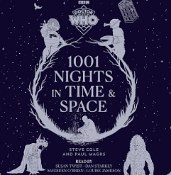 Doctor Who: 1001 Nights in Time and Space by Steve Cole, Paul Magrs