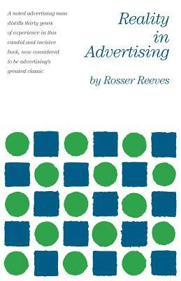 Reality in Advertising by Rosser Reeves