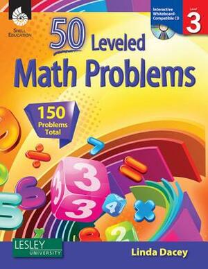 50 Leveled Math Problems Level 3 by Linda Dacey