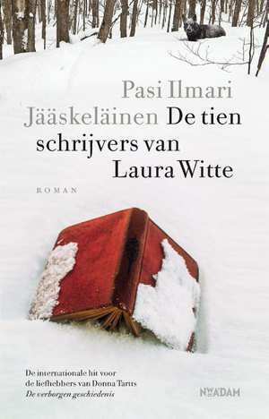 De tien schrijvers van Laura Witte by Annemarie Raas, Pasi Ilmari Jääskeläinen