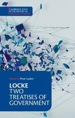 Locke: Two Treatises of Government by John Locke