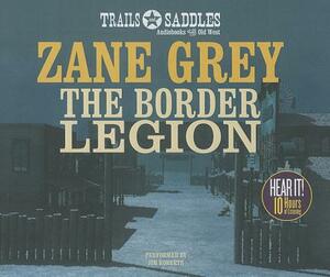 The Border Legion by Zane Grey