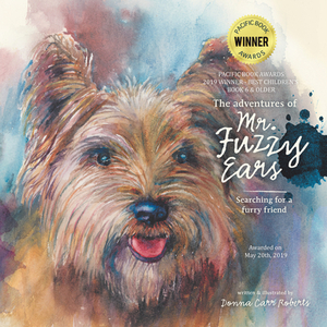 The Adventures of Mr. Fuzzy Ears: Searching for a Furry Friend by Donna Carr Roberts