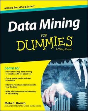 Data Mining for Dummies by Meta S. Brown