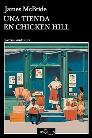 Una tienda en Chicken Hill by Juan Trejo, James McBride