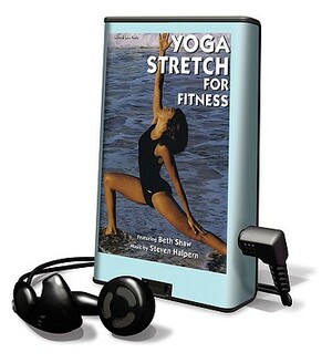 Yoga Stretch for Fitness by Beth Shaw