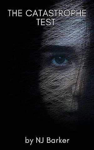 The Catastrophe Test by N.J. Barker, N.J. Barker
