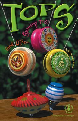 Tops (and Other Spinning Toys) by Beth Dvergsten Stevens