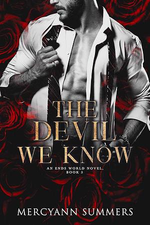 The Devil We Know by MercyAnn Summers