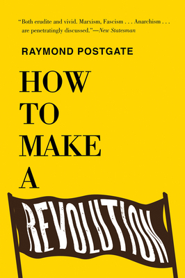 How to Make a Revolution by Raymond Postgate