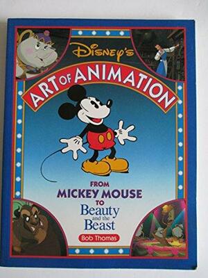 Disney's Art of Animation #1 by Bob Thomas