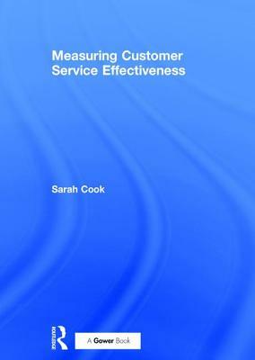 Measuring Customer Service Effectiveness by Sarah Cook