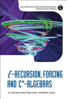 E-Recursion, Forcing and C*-Algebras by 