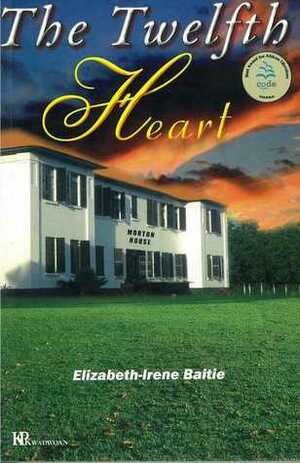 The Twelfth Heart by Elizabeth-Irene Baitie