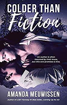 Colder Than Fiction by Amanda Meuwissen