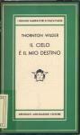 Il cielo è il mio destino by Thornton Wilder, Elio Vittorini