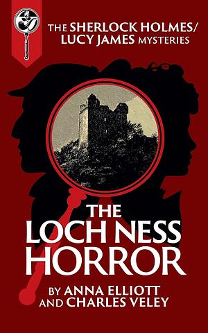 The Loch Ness Horror by Anna Elliott, Charles Veley