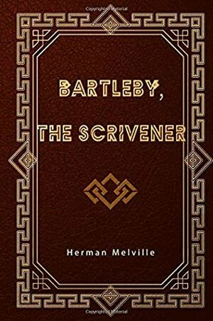 Bartleby, the Scrivener: a Story of Wall Street by Herman Melville