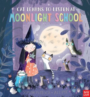 Cat Learns to Listen at Moonlight School by Simon Puttock