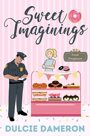 Sweet Imaginings by Dulcie Dameron