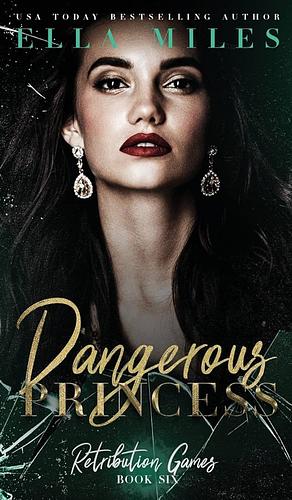 Dangerous Princess by Ella Miles