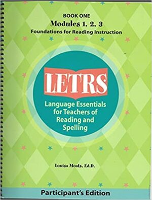 Letrs: Book One: Language Essentials for Teachers of Reading and Spelling: Participant's Edition by Louisa Cook Moats