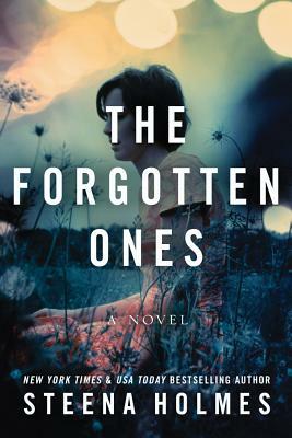 The Forgotten Ones by Steena Holmes