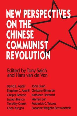 New Perspectives on the Chinese Revolution by Hans J. Van De Ven, Tony Saich