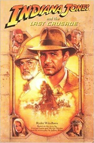 Indiana Jones and the Last Crusade: Novelisation by Ryder Windham