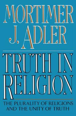 Truth in Religion by Mortimer J. Adler