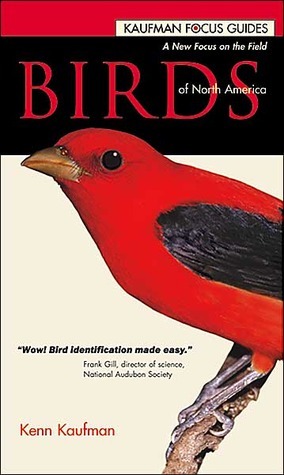 Birds of North America by Nora Bowers, Rick Bowers, Kenn Kaufman, Lynn Hassler Kaufman