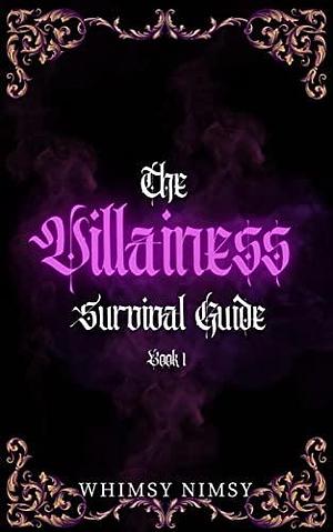 The Villainess's Survival Guide by Whimsy Nimsy, Whimsy Nimsy
