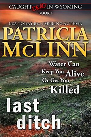 Last Ditch by Patricia McLinn