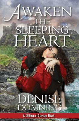 Awaken The Sleeping Heart by Denise Domning