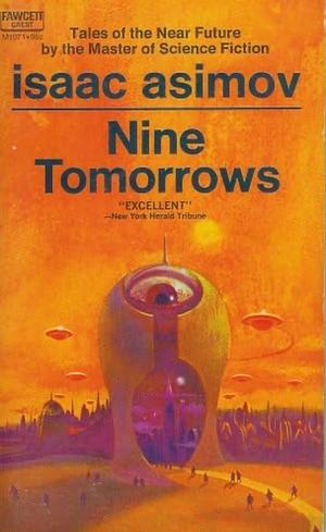 Nine Tomorrows by Isaac Asimov