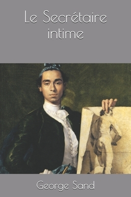 Le Secrétaire intime by George Sand