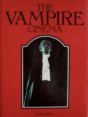 The Vampire Cinema by David Pirie