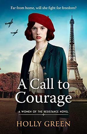 A Call to Courage  by Holly Green