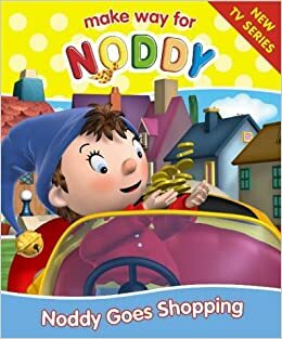 Noddy Goes Shopping by Enid Blyton