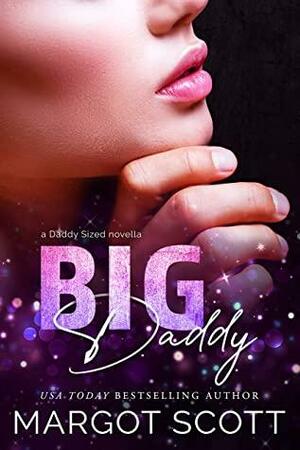 Big Daddy (Daddy Sized) by Margot Scott